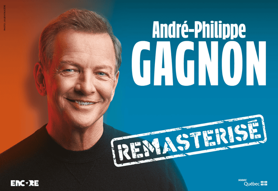 Affiche du spectacle "Remasterisé" d’André-Philippe Gagnon, célèbre imitateur et humoriste québécois, en représentation à Sainte-Thérèse.