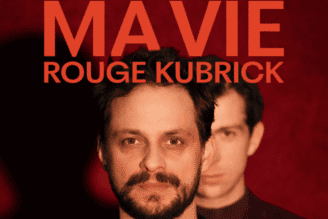 Ma vie rouge Kubrick à Sainte-Thérèse